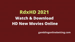 RdxHD 2021 : Watch & Download HD New Movies Online