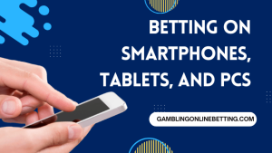 Betting on Smartphones
